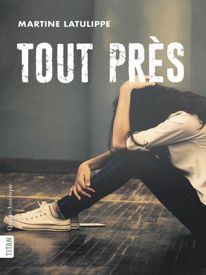 cover image of Tout près